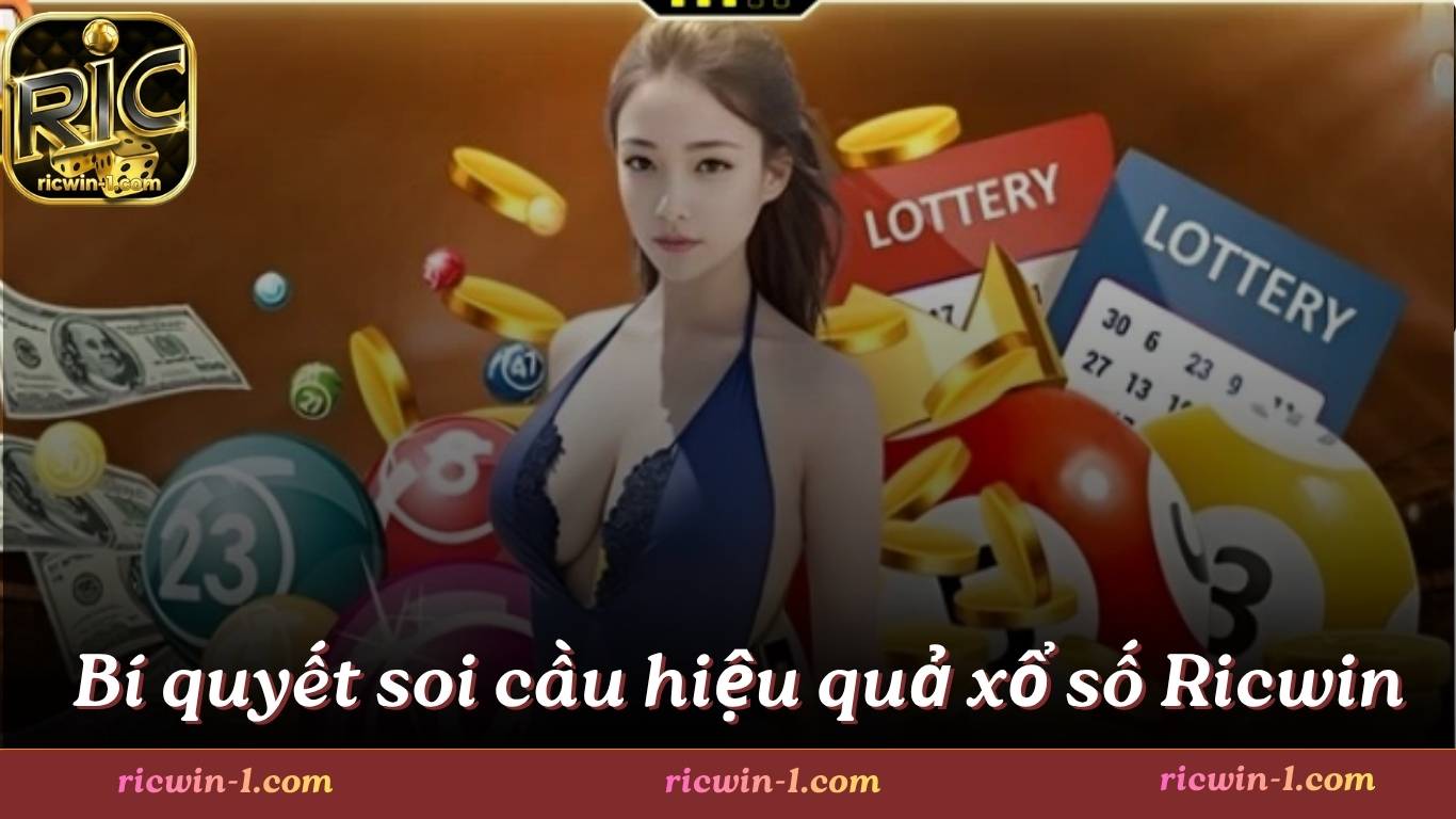 Bí quyết soi cầu hiệu quả xổ số Ricwin trúng lớn