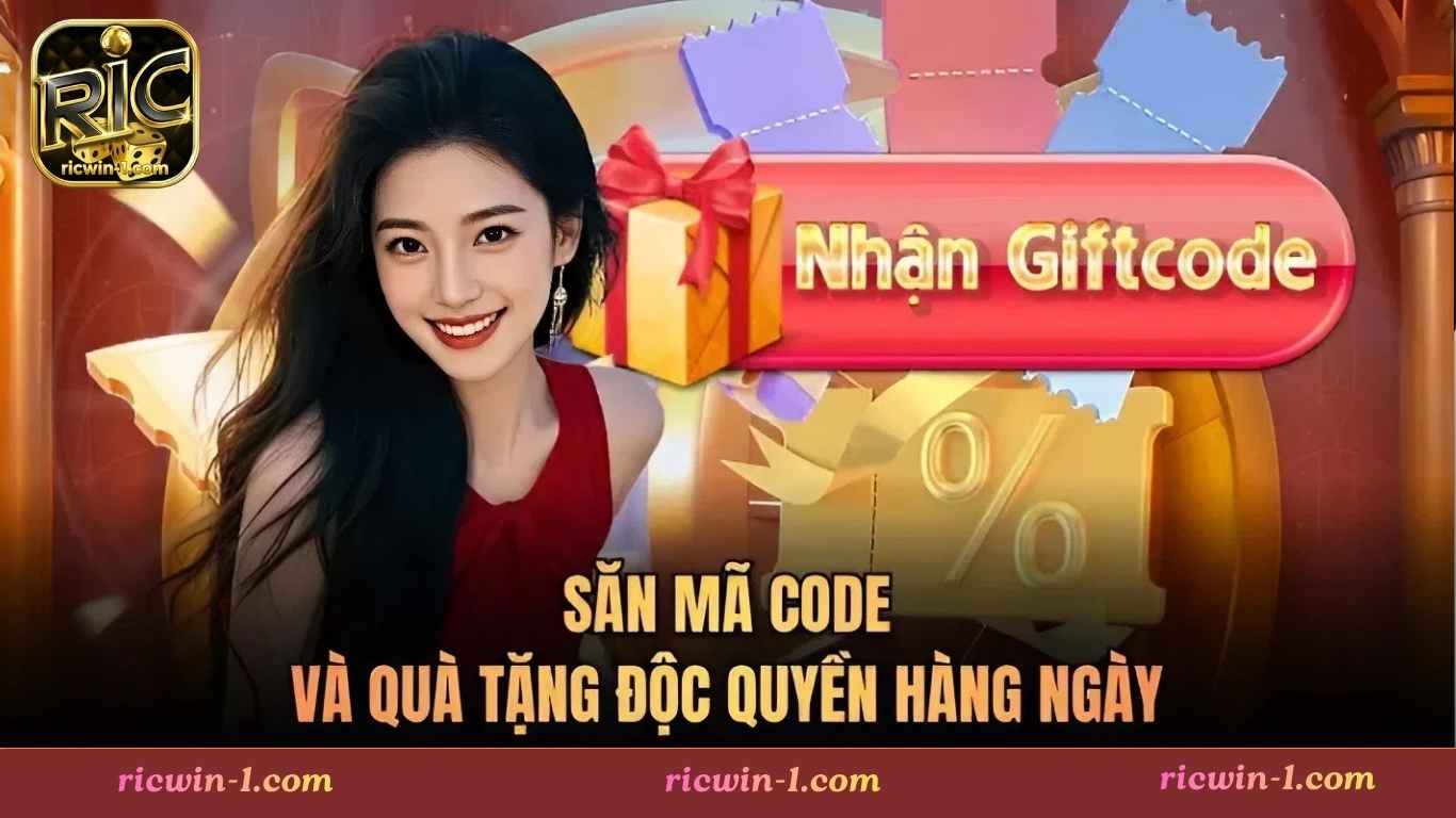 Cách săn giftcode Ricwin cho người mới