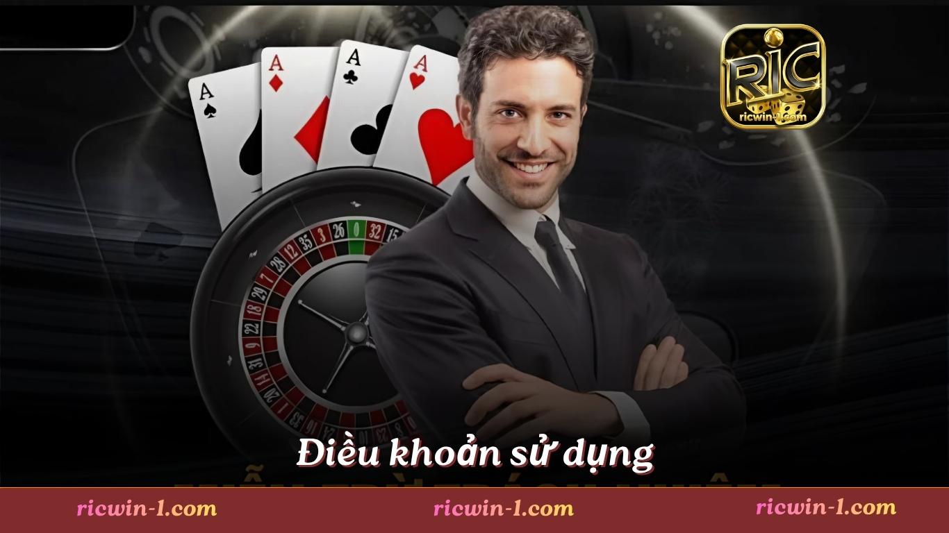 Những điều khoản sử dụng Ricwin dành cho game thủ
