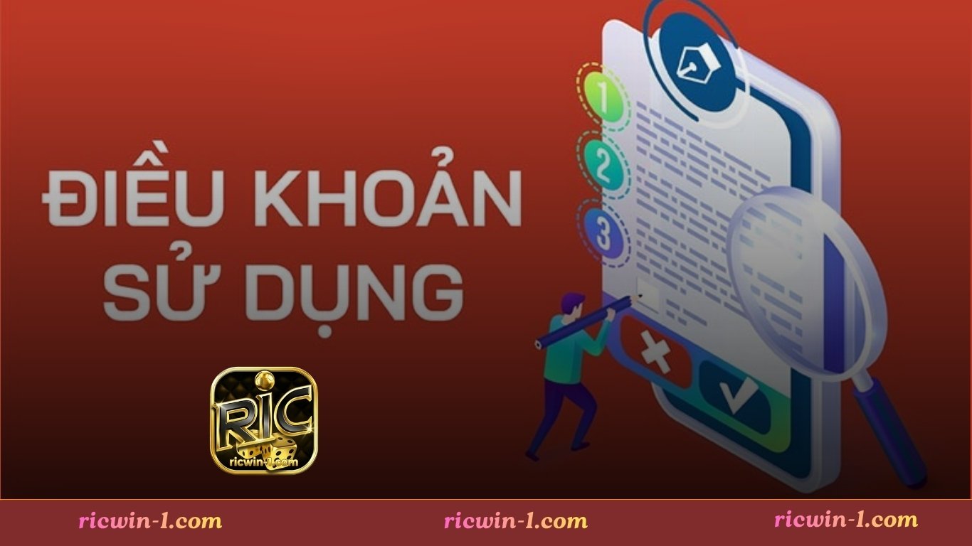 Điều khoản sử dụng Ricwin là gì?
