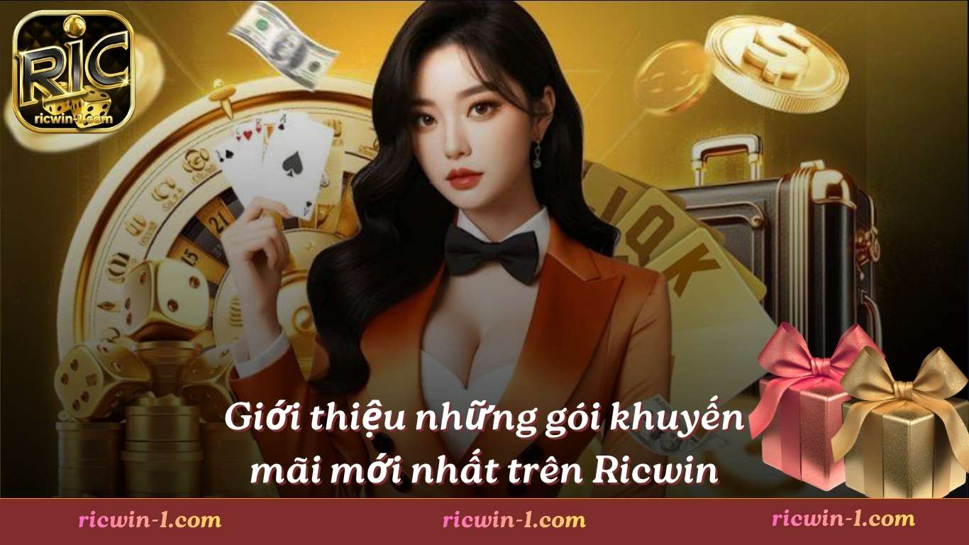 Giới thiệu những gói khuyến mãi mới nhất trên Ricwin