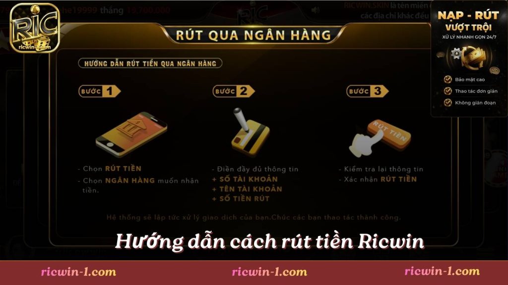 Hướng dẫn cách rút tiền Ricwin chỉ trong 1 phút