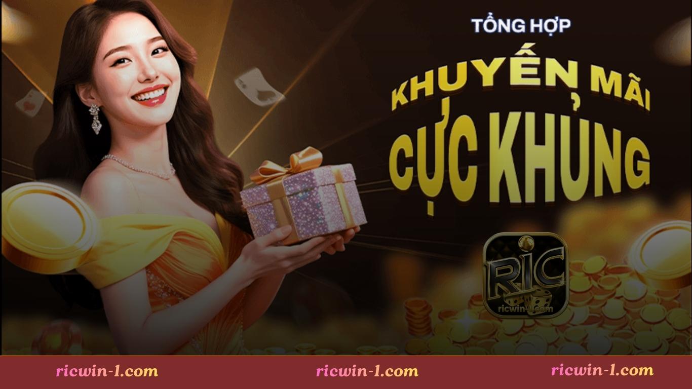 Tổng hợp những khuyến mãi Ricwin mới nhất 2026