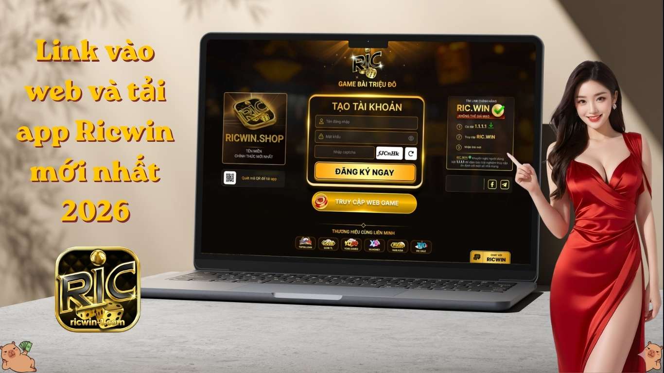Link vào web và tải app Ricwin mới nhất 2026
