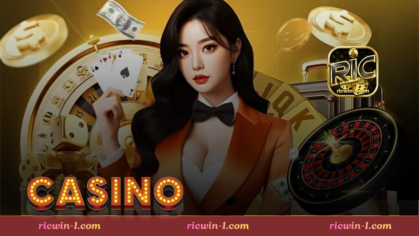 Giải mã sức hút đặc biệt của Casino Ricwin